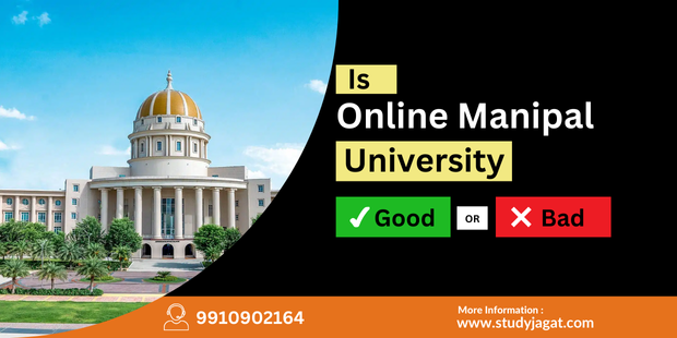 Is Online Manipal is Good or Bad