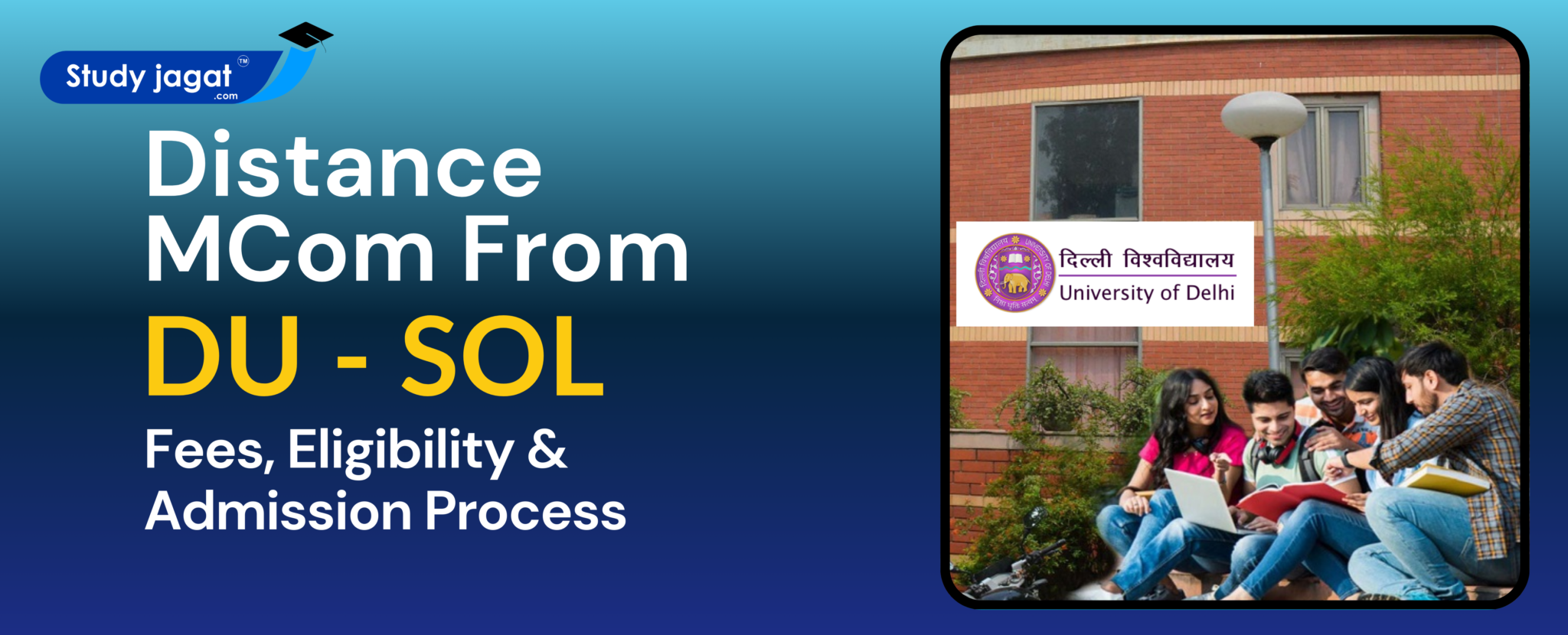 Distance MCom from DU SOL - Fees, Eligibility, and Admission Process